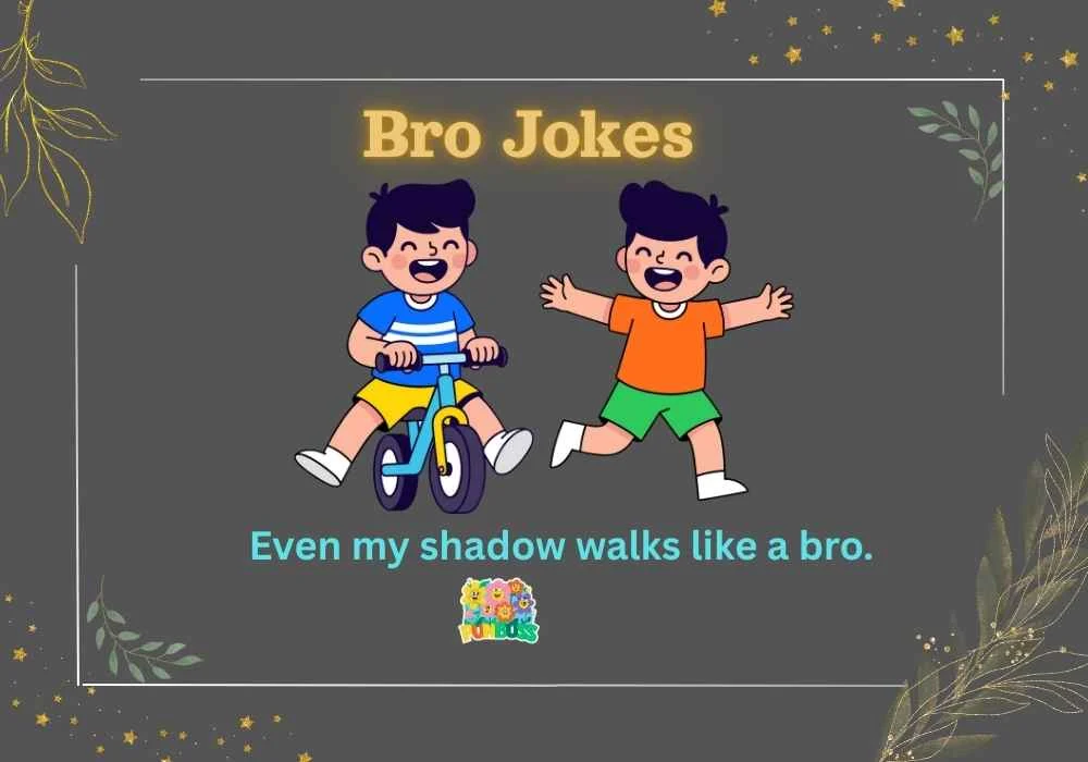 Bro Jokes