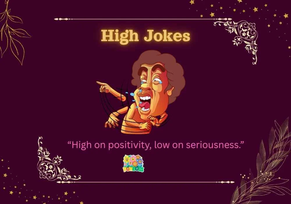 High Jokes