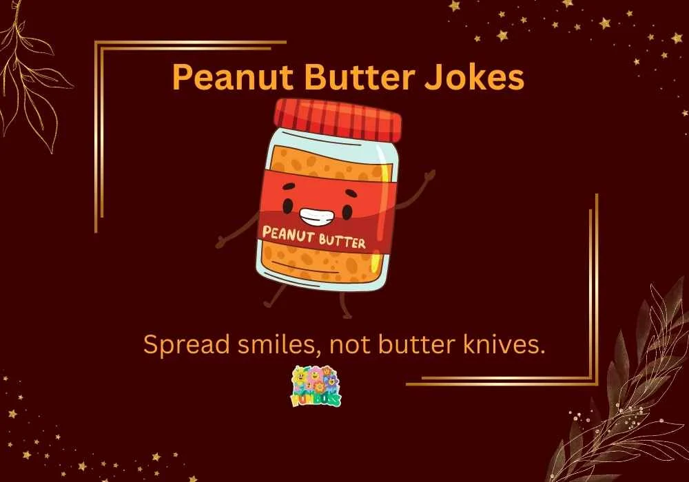 Peanut Butter Jokes