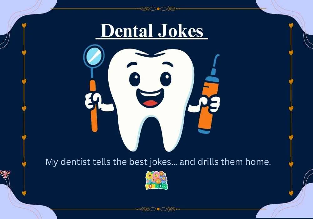 Dental Jokes