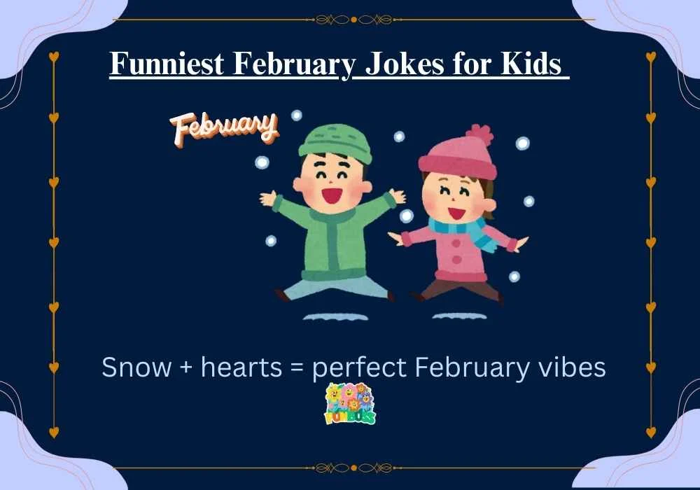 Funniest February Jokes for Kids