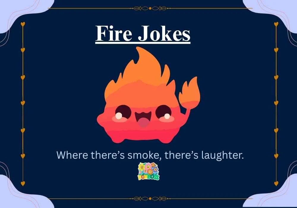 Fire Jokes