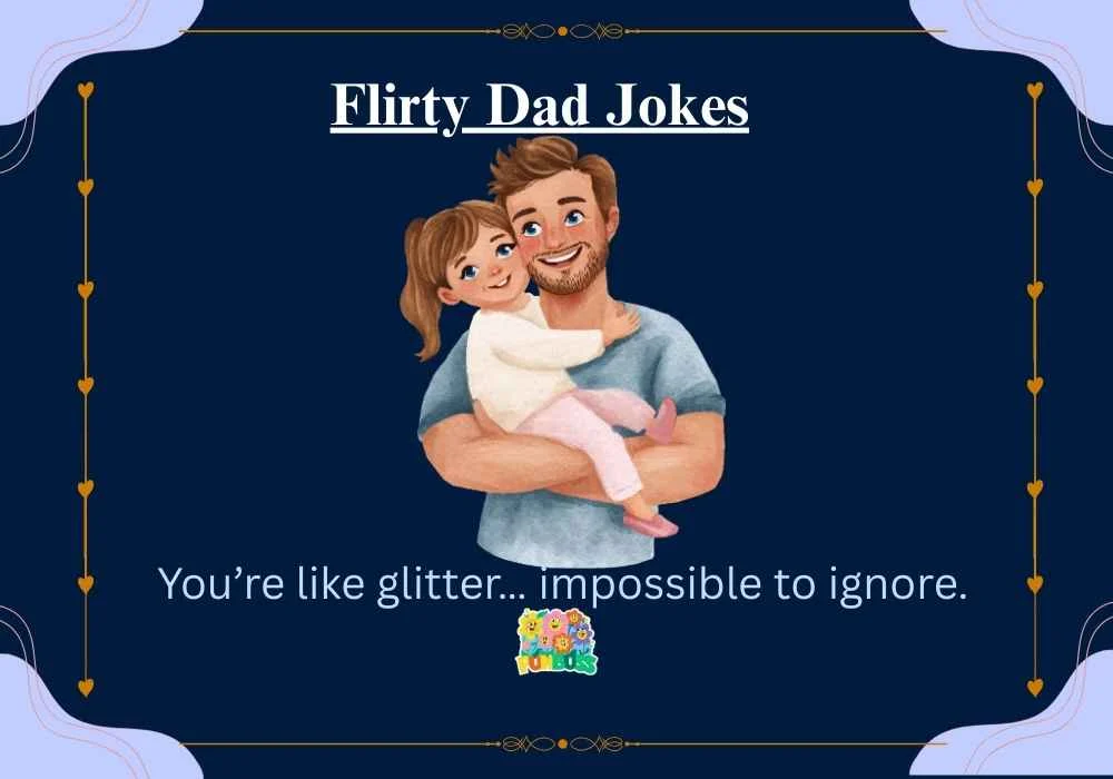 Flirty Dad Jokes