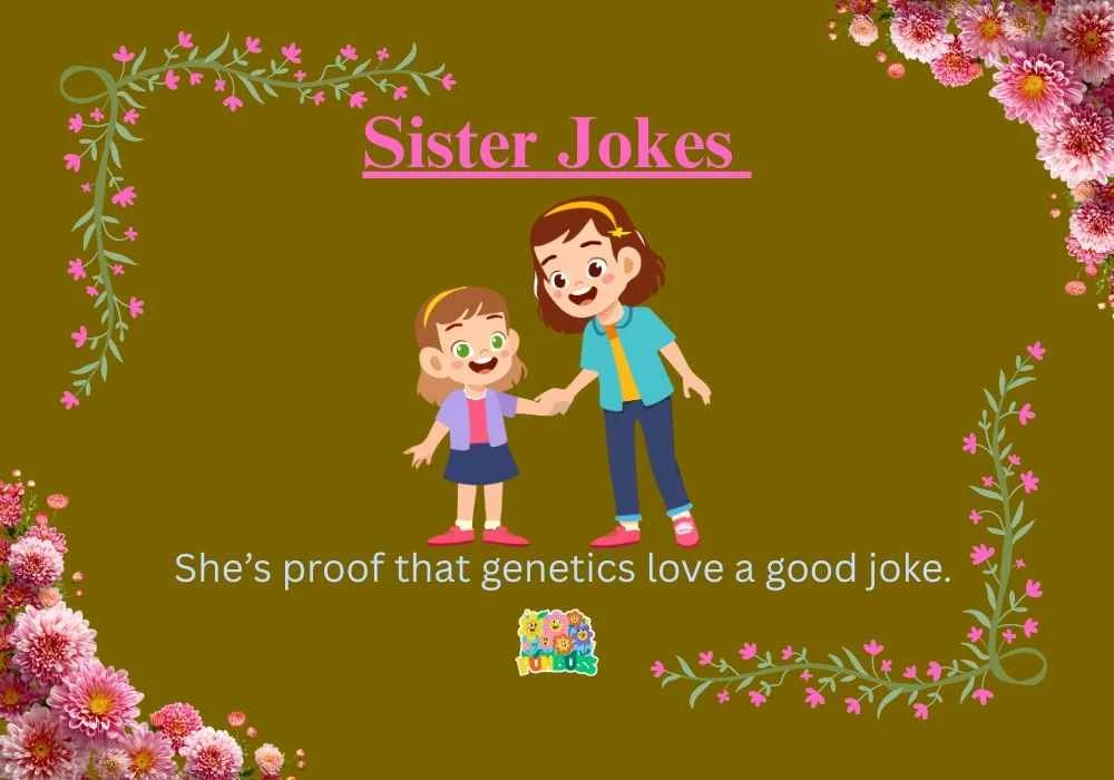 Sisters Jokes