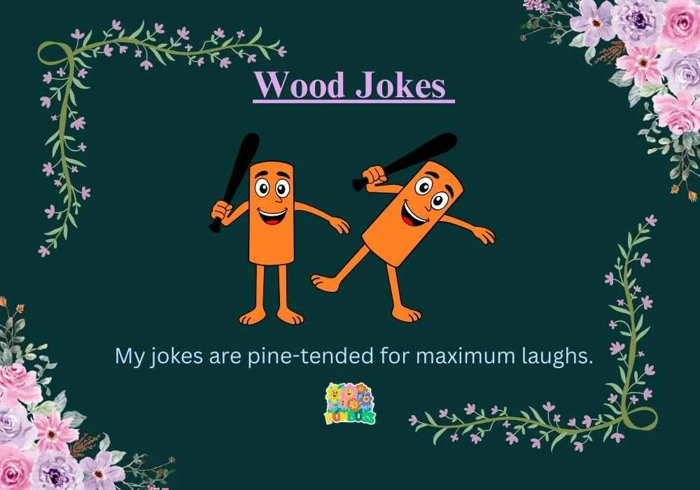 Wood Jokes